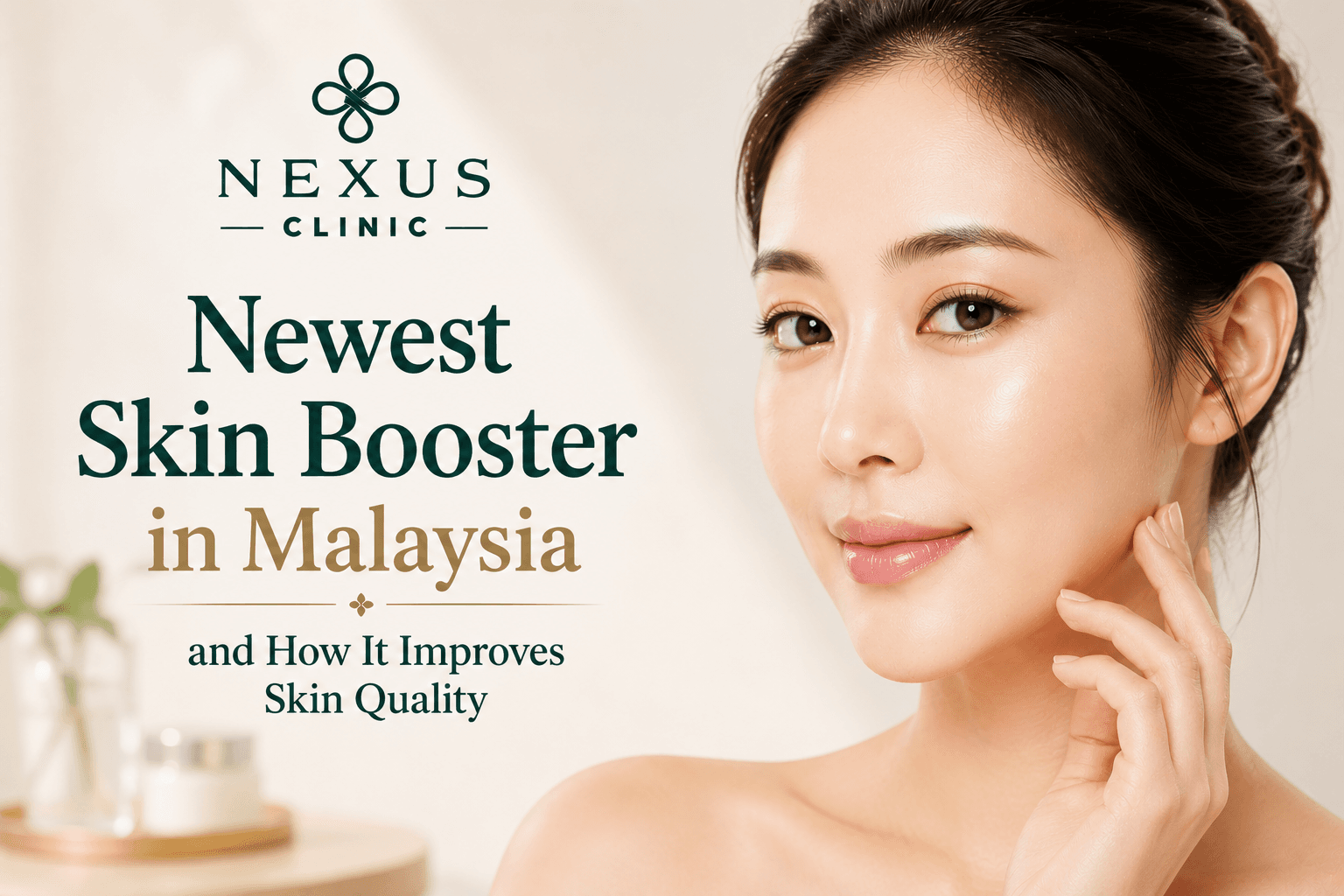 Newest skin booster Malaysia